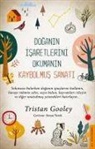 Tristan Gooley - Doganin Isaretlerini Okumanin Kaybolmus Sanati