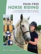 John F. Barnes, Nikki Robinson - Pain-Free Horse Riding An Illustrated Guide to Prevention, Self Care, and Injury Management