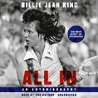 Johnette Howard, Billie Jean King, Maryanne Vollers - All Out (Audiolibro)