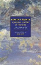 Nick Hunt, Lyall Watson - Heaven's Breath