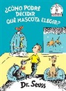 Dr. Seuss, Seuss - ¿Cómo podré decidir qué mascota elegir? (What Pet Should I Get? Spanish Edition)