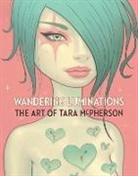 Tara Mcpherson - Wandering Luminations : The Art of Tara McPherson