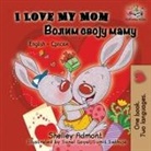 Shelley Admont, Kidkiddos Books - I Love My Mom