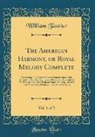 William Tans'Ur - The American Harmony, or Royal Melody Complete, Vol. 1 of 2