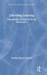Santiago Rincon-Gallardo, Santiago Rincón-Gallardo - Liberating Learning