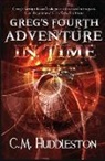 C. M. Huddleston - Greg's Fourth Adventure in Time