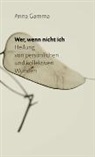 Anna Gamma, Geiger-Stapp, Gabriele Geiger-Stappel, Hele Jäggi-Kosic, Helen Jäggi-Kosic, Bernadett Vögele... - Wer, wenn nicht ich
