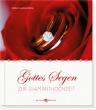 Adalbert Ludwig Balling - Gottes Segen zur Diamanthochzeit