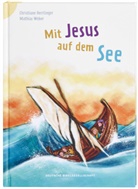 Christiane Herrlinger, Mathias Weber - Mit Jesus auf dem See