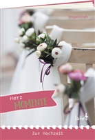 Irmgard Erath - Herzmomente zur Hochzeit