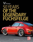 Joachi Deleker, Joachim Deleker, Christian Galka, Christiane Galka, Jörg et Ludwig, Bernd Ostmann... - 50 Years of the Legendary Fuchsfelge