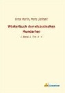 Lienhart, Lienhart, Hans Lienhart, Martin, Erns Martin, Ernst Martin - Wörterbuch der elsässischen Mundarten