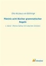 Otto Nicolaus von Böthlingk, Otto von Böthlingk, Otto Nicolaus von Böthlingk - Pâninis acht Bücher grammatischer Regeln