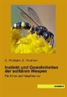 Peckham, E Peckham, E. Peckham, G Peckham, G. Peckham - Instinkt und Gewohnheiten der solitären Wespen