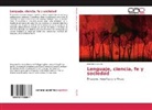 Marciano Escutia - Lenguaje, ciencia, fe y sociedad