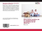 Varoliza Elizabeth Aguirre Ortiz - Naturaleza jurídica de la compensación económica en el divorcio