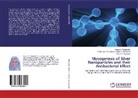 Simon C. Andrews, Marwa Obiedallah, Marwa R Obiedallah, Marwa R. Obiedallah, M Bassam Abou Sabah S Mohamed, M. Bassam Aboul-Nasr Sabah S. Mohamed... - Mycogenesis of Silver Nanoparticles and their Antibacterial Effect