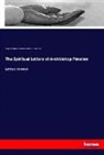 François de Salignac de La Mothe Fénelon, François de Salignac de La Mothe- Fénelon, H Lear, H. L. Sidney Lear, François de Salignac de La Mothe-Fénelon - The Spiritual Letters of Archbishop Fénelon
