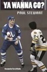 Paul Stewart - Ya Wanna Go?