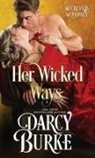 Darcy E Burke, Darcy E. Burke - Her Wicked Ways
