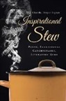 Claritha Draper Ingram - Inspirational Stew: Poems, Educational Catchphrases, Literature Gems