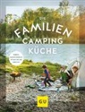Sonja Stötzel - Die Familien-Campingküche