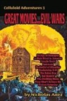 Nicholas Anez - CELLULOID ADVENTURES 3 Great Movies... Evil Wars