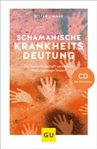 Stefan Limmer - Schamanische Krankheitsdeutung, m. Audio-CD
