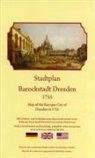 Michael Schmidt - Stadtplan Barockstadt Dresden 1755