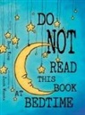 Bart King - Do NOT Read This Book At Bedtime
