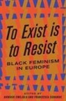Akwugo Emejulu, Akwugo Sobande Emejulu, Francesca Sobande, Akwugo Emejulu, Francesca Sobande - To Exist is to Resist