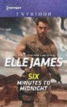 Elle James - Six Minutes to Midnight
