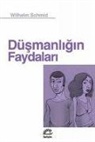 Wilhelm Schmid - Düsmanligin Faydalari