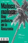 Michela Sonego - Maloca, maloca : una pediatra en la Amazonia