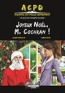 Benoist Piton, Lauren Royer, Laurent Royer, Jacque Seignolles, Jacques Seignolles, Draconumeri Éditions... - ACPD - Joyeux Noël, M. Cochran !