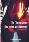 Marie-José Grandjacques, La Route de la Soie Éditions, L Route de la Soie Éditions, La Route de la Soie Éditions - De l'importance de la lutte des femmes