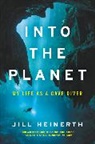 Jill Heinerth, Jill Heinerth - Into the Planet