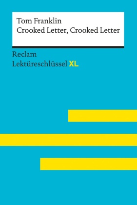 Tom Franklin, Andrew Williams - Crooked Letter, Crooked Letter von Tom Franklin Lektüreschlüssel mit Inhaltsangabe, Interpretationen, Prüfungsaufgaben mit Lösungen, Lernglossar - Franklin, Tom; Williams, Andrew - 15504