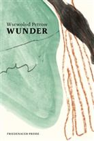 Nadine Goepfert, Dani Jurjew, Wsewolod Petrow, Nadine Goepfert, Daniel Jurjew - Wunder