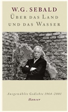 W G Sebald, W. G. Sebald, W.G. Sebald, Sve Meyer, Sven Meyer - Über das Land und das Wasser