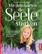 Renat Polz, Renate Polz, Claudia Reshöft - Mit dem Garten die Seele stärken