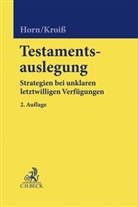 Claus-Henri Horn, Claus-Henrik Horn, Ludwi Kroiss, Ludwig Kroiß, Bernhard Schmid - Testamentsauslegung