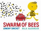 Lemony Snicket, Snicket Lemony, Rilla Alexander, Alexander Rilla - Swarm of Bees