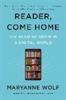 Maryanne Wolf, Wolf Maryanne - Reader, Come Home
