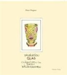 Peter Wagner - Faszination Glas
