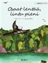Tuula Pere, Alexandra Burda - Osaat lentää, lintu pieni: Finnish Edition of "You Can Fly, Little Bird"