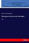 Joh Florio, John Florio, Michel de Montaigne - The Essayes of Michael, Lord of Montaigne