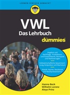 Hann Beck, Hanno Beck, Wilhel Lorenz, Wilhelm Lorenz, Aloys Prinz - VWL für Dummies. Das Lehrbuch