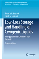 Thom Bostock, Thomas Bostock, Thomas D Bostock, Thomas D. Bostock, Ralph G Scurlock, Ralph G. Scurlock - Low-Loss Storage and Handling of Cryogenic Liquids