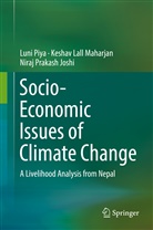 Niraj  Prakash Joshi, Niraj Prak Joshi, Niraj Prakash Joshi, Keshav Lal Maharjan, Keshav Lall Maharjan, Lun Piya... - Socio-Economic Issues of Climate Change